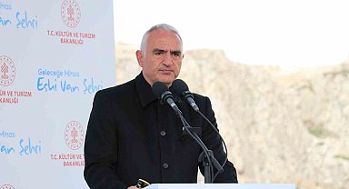 Bakan Ersoy: "Van, sayısız kültürün doğumuna, gelişimine ve yayılmasına beşiklik etmiştir"