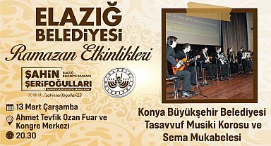 Elazığ'da Konya Tasavvuf Musikisi Korosu ve sema mukabelesi sahne alacak
