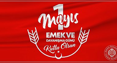 Rektör Çomaklı'dan 1 Mayıs mesajı