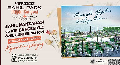 Kırkgöz Sahil Park Düğün Bahçesi açılış için gün sayıyor