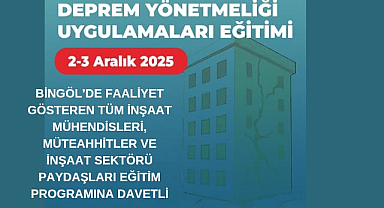 Bingöl’de Deprem Yönetmeliği Eğitimi Düzenleniyor: Uzman İsimler Şehre Geliyor