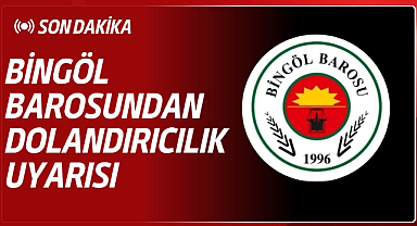 Bingöl Barosu'ndan Dolandırıcılık Uyarısı: 