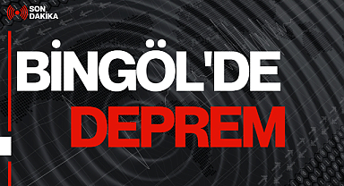 BİNGÖL'DE DEPREM